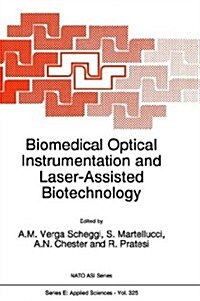 Biomedical Optical Instrumentation and Laser-Assisted Biotechnology (Hardcover, 1996)