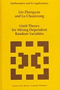 Limit Theory for Mixing Dependent Random Variables (Hardcover)