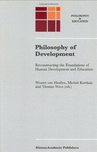 Philosophy of development: reconstructing the foundations of human development and education