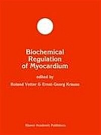 Biochemical Regulation of Myocardium (Hardcover, Reprinted from)