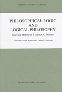 Philosophical Logic and Logical Philosophy (Hardcover)