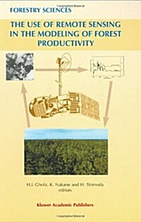 The Use of Remote Sensing in the Modeling of Forest Productivity (Hardcover)