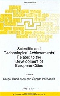 Scientific and Technological Achievements Related to the Development of European Cities (Hardcover, 1997)