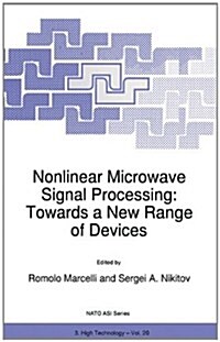 Nonlinear Microwave Signal Processing: Towards a New Range of Devices: Proceedings of the III International Workshop Nonlinear Microwave Magnetic and (Hardcover, 1997)