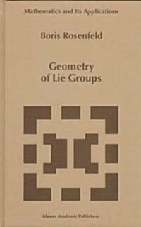 Geometry of Lie Groups (Hardcover, 1997)