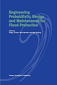 Engineering Probabilistic Design and Maintenance for Flood Protection (Hardcover)