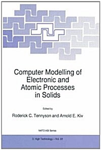 Computer Modelling of Electronic and Atomic Processes in Solids (Hardcover)