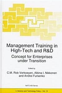 Management Training in High-Tech and R&d: Concept for Enterprises Under Transition (Hardcover, 1997)