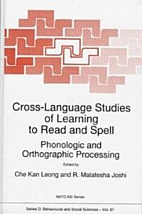 Cross-Language Studies of Learning to Read and Spell:: Phonologic and Orthographic Processing (Hardcover, 1997)