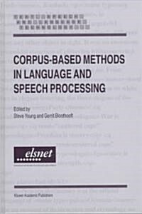 Corpus-Based Methods in Language and Speech Processing (Hardcover, 1997)