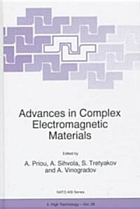 Advances in Complex Electromagnetic Materials (Hardcover)