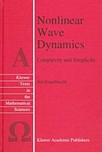 Nonlinear Wave Dynamics: Complexity and Simplicity (Hardcover, 1997)