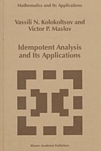 Idempotent Analysis and Its Applications (Hardcover)