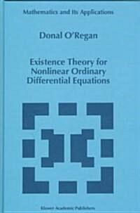 Existence Theory for Nonlinear Ordinary Differential Equations (Hardcover)