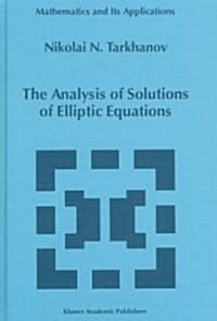 The Analysis of Solutions of Elliptic Equations (Hardcover, 1997)