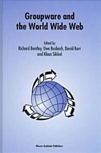 Groupware and the World Wide Web (Hardcover)