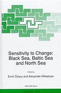 Sensitivity to Change: Black Sea, Baltic Sea and North Sea (Hardcover, 1997)