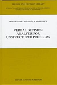 Verbal Decision Analysis for Unstructured Problems (Hardcover)
