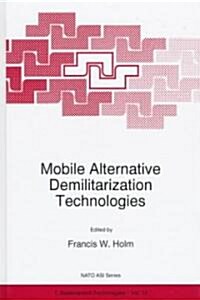 Mobile Alternative Demilitarization Technologies (Hardcover)