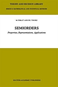 Semiorders: Properties, Representations, Applications (Hardcover, 1997)