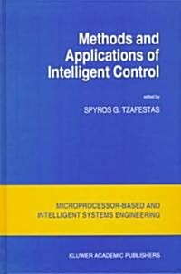Methods and Applications of Intelligent Control (Hardcover)