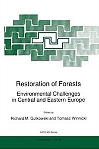 Restoration of Forests: Environmental Challenges in Central and Eastern Europe (Hardcover, 1997)