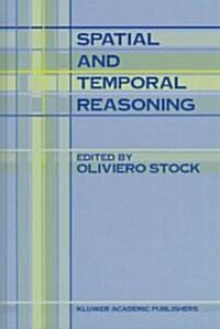 Spatial and Temporal Reasoning (Hardcover)