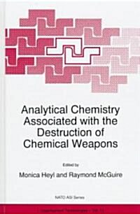 Analytical Chemistry Associated With the Destruction of Chemical Weapons (Hardcover)