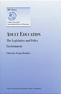 Adult Education: The Legislative and Policy Environment (Paperback)