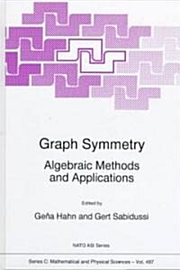 Graph Symmetry: Algebraic Methods and Applications (Hardcover, 1997)