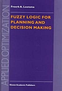 Fuzzy Logic for Planning and Decision Making (Hardcover)