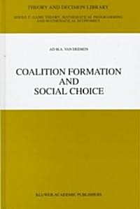 Coalition Formation and Social Choice (Hardcover)