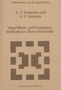 Algorithmic and Computer Methods for Three-Manifolds (Hardcover)