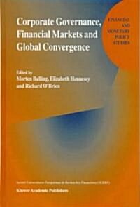 Corporate Governance, Financial Markets and Global Convergence (Hardcover, 1997)