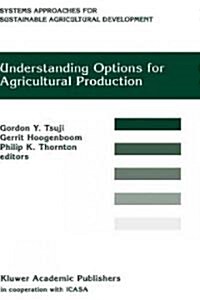 Understanding Options for Agricultural Production (Hardcover)