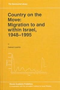 Country on the Move: Migration to and Within Israel, 1948-1995 (Hardcover, 1998)