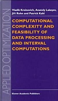 Computational Complexity and Feasibility of Data Processing and Interval Computations (Hardcover)