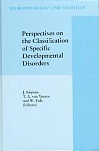 Perspectives on the Classification of Specific Developmental Disorders (Hardcover)