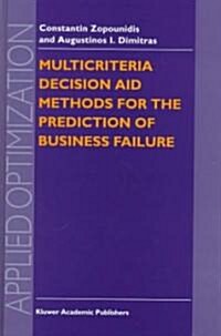 Multicriteria Decision Aid Methods for the Prediction of Business Failure (Hardcover)