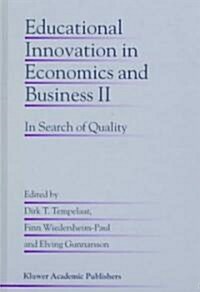Educational Innovation in Economics and Business II: In Search of Quality (Hardcover, 1998)