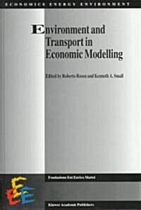 Environment and Transport in Economic Modelling (Hardcover)