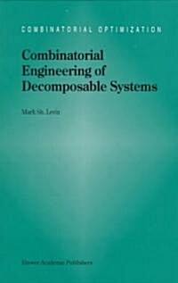 Combinatorial Engineering of Decomposable Systems (Hardcover)