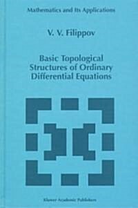Basic Topological Structures of Ordinary Differential Equations (Hardcover)