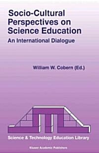 Socio-Cultural Perspectives on Science Education: An International Dialogue (Paperback, Softcover Repri)