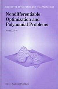 Nondifferentiable Optimization and Polynomial Problems (Hardcover)