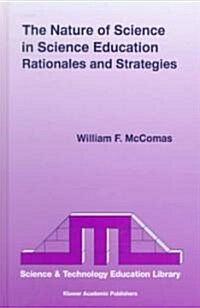 The Nature of Science in Science Education: Rationales and Strategies (Hardcover, 1998)