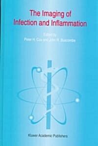 The Imaging of Infection and Inflammation (Hardcover)