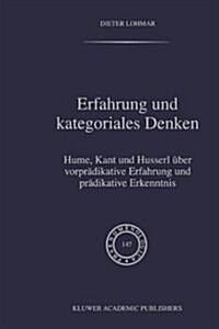 Erfahrung Und Kategoriales Denken: Hume, Kant Und Husserl Ber Vorpr Dikative Erfahrung Und PR Dikative Erkenntnis (Hardcover, 1998)
