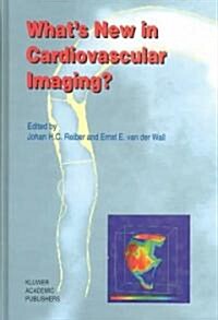 Whats New in Cardiovascular Imaging? (Hardcover)