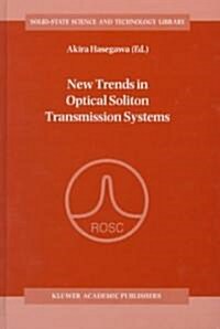 New Trends in Optical Soliton Transmission Systems (Hardcover)